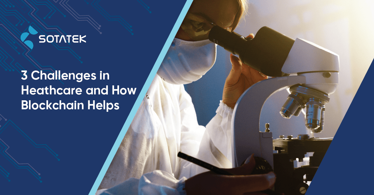 3 challenges in healthcare and how blockchain helps