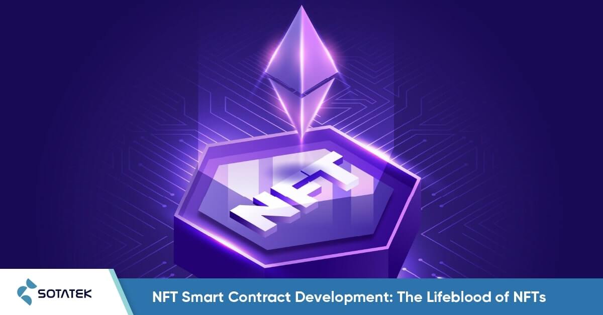 NFT Smart Contract Development: The Lifeblood of Non-fungible Tokens