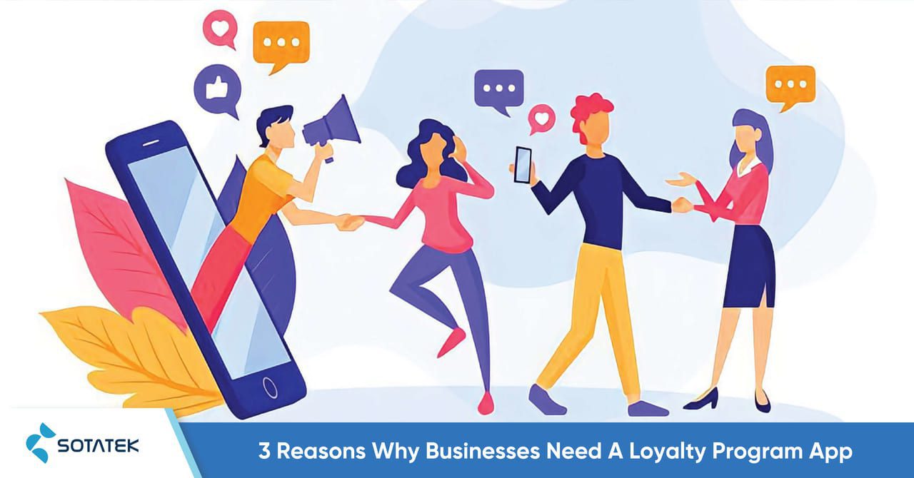 3 Reasons Why Businesses Need A Loyalty Program App