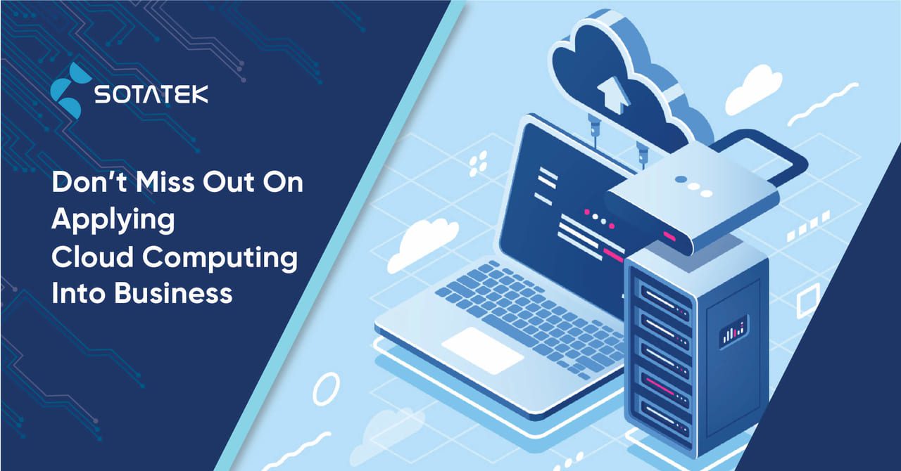 Don’t Miss Out On Applying Cloud Computing Into Business