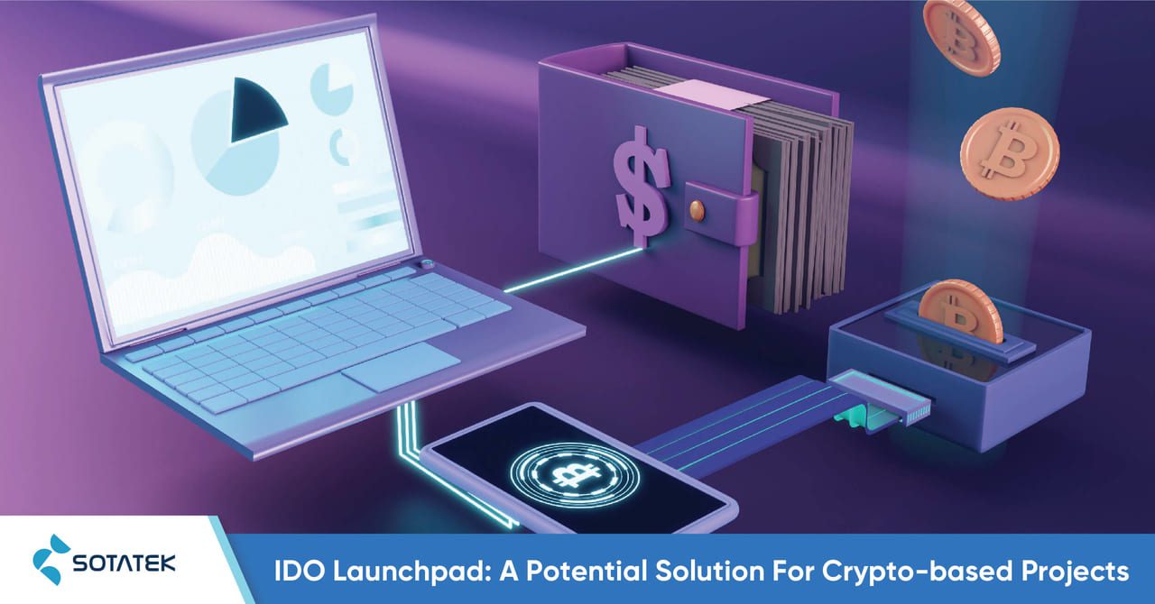 IDO Launchpad: A Potential Solution For Crypto-based Projects