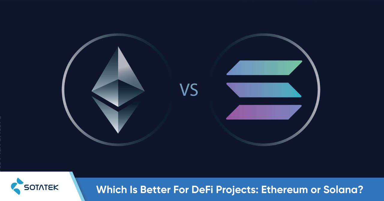 Which Is Better For DeFi Projects: Ethereum or Solana?