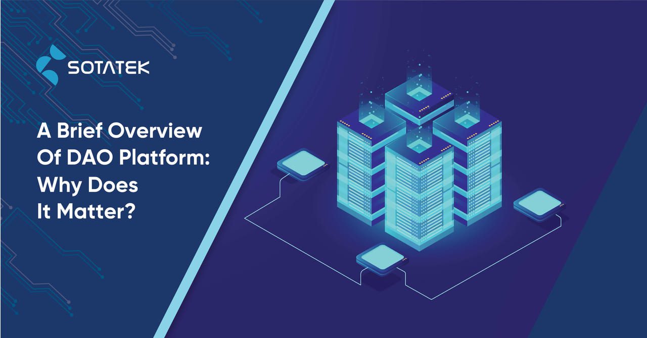 A Brief Overview Of DAO Platform: Why Does It Matter?