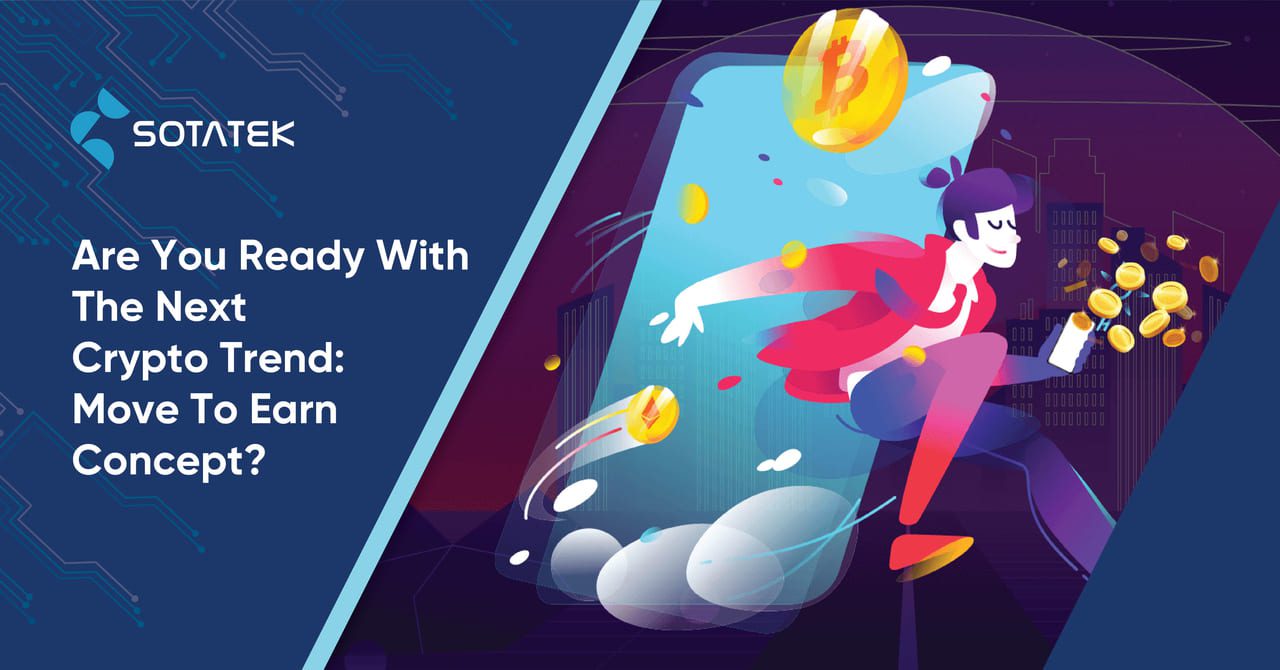 Are You Ready With The Next Crypto Trend: Move To Earn Concept?