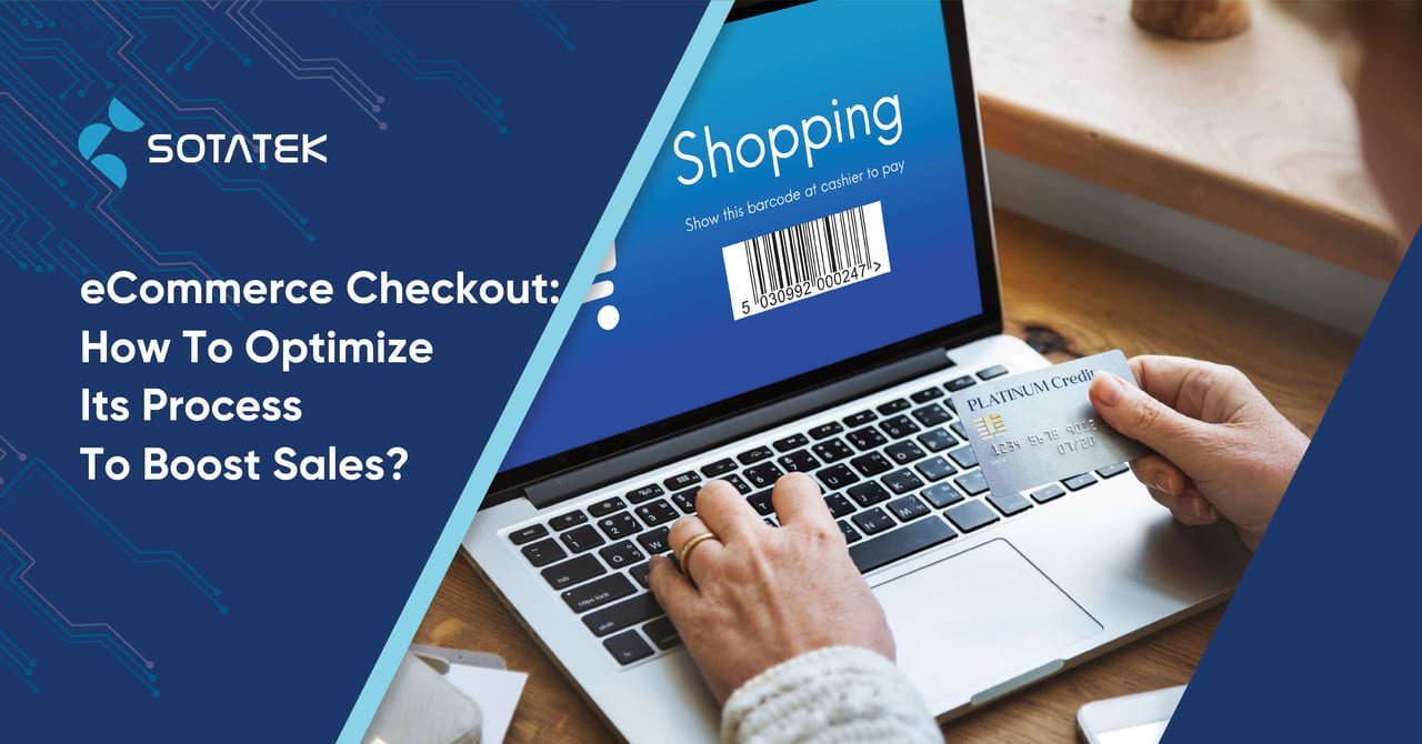 eCommerce Checkout: How To Optimize Its Process To Boost Sales? - Sota ...
