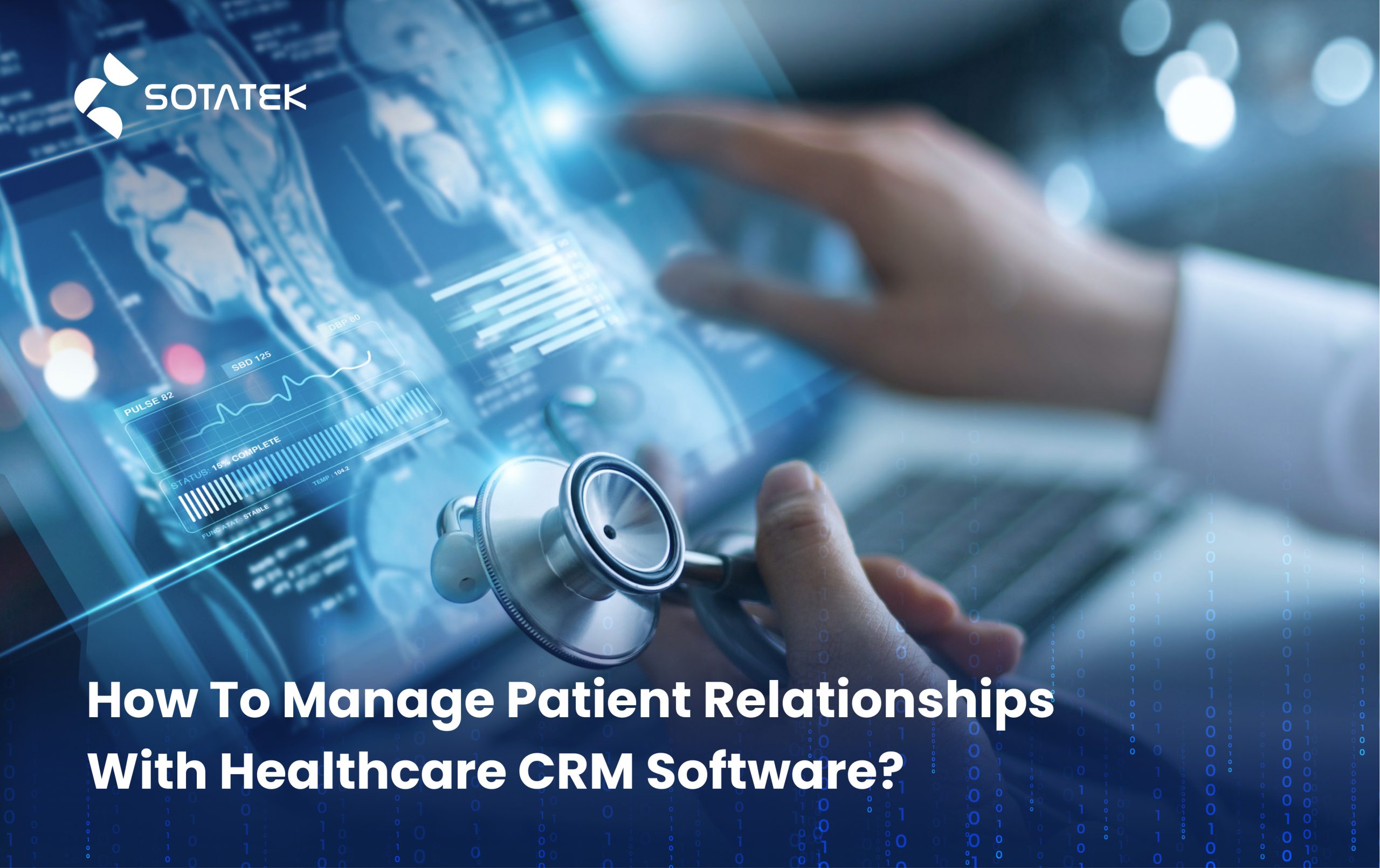How To Manage Patient Relationships With Healthcare CRM Software?